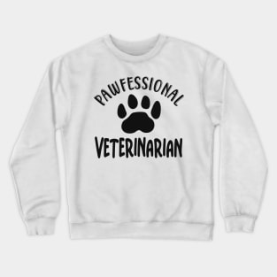 Veterinary surgeon Saying Crewneck Sweatshirt